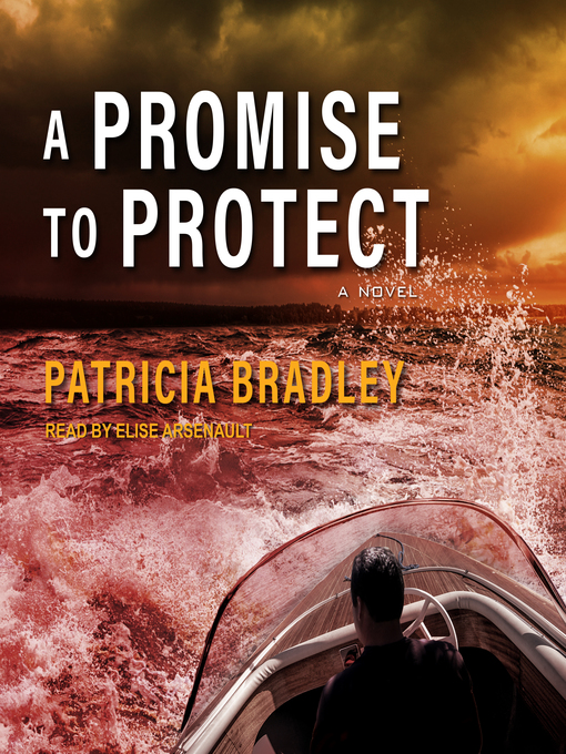 Title details for A Promise to Protect by Patricia Bradley - Wait list